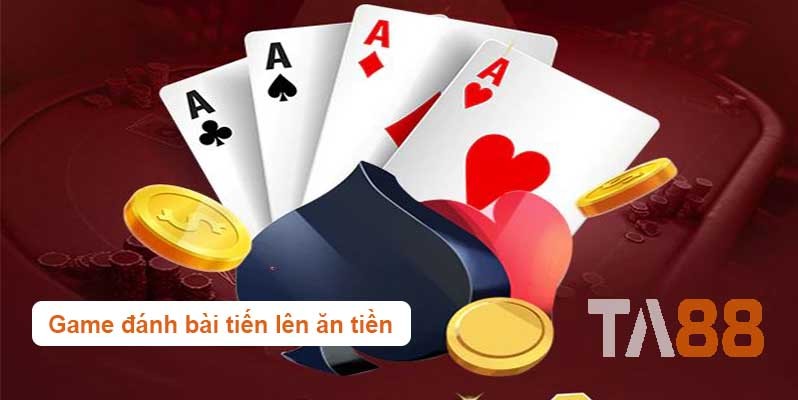 TA88 Hướng dẫn cách chơi game đánh bài tiến lên đổi thưởng uy tín luôn thắng