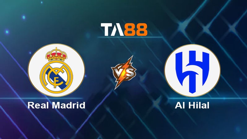TA88 Soi kèo bóng đá trận đấu Real Madrid vs Al Hilal 02h00 19/06/2025