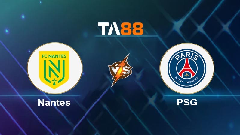 TA88 Soi kèo bóng đá trận đấu Nantes vs PSG 01h45 18/08/2025