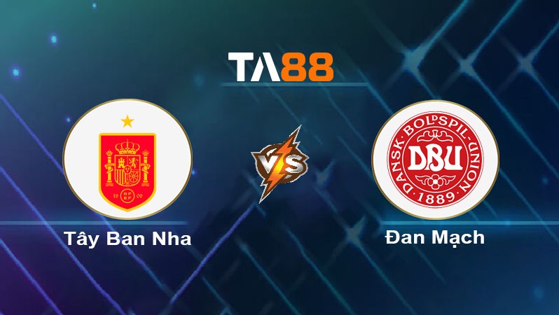 TA88 Soi kèo nhận định Tây Ban Nha vs Đan Mạch, 01h45 ngày 13/10/2024