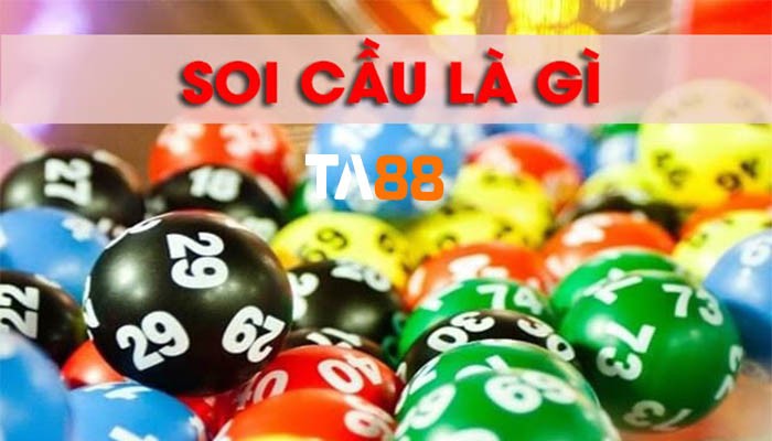 TA88 Soi cầu là gì? Hướng dẫn soi cầu lô đề 3 miền Bắc Trung Nam