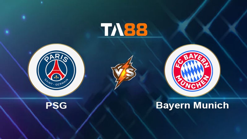 TA88 Soi kèo bóng đá trận đấu PSG vs Bayern Munich 23h00 05/07/2025