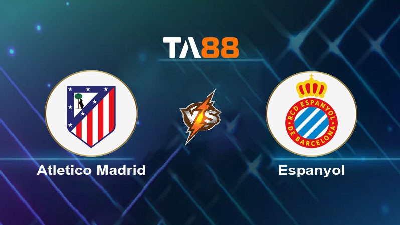 TA88 Soi kèo nhận định Atletico Madrid vs Espanyol, 02h30 ngày 29/08/2024