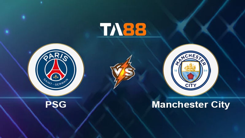 TA88 Soi kèo nhận định Paris Saint Germain vs Manchester City, 03h00 ngày 23/01/2025