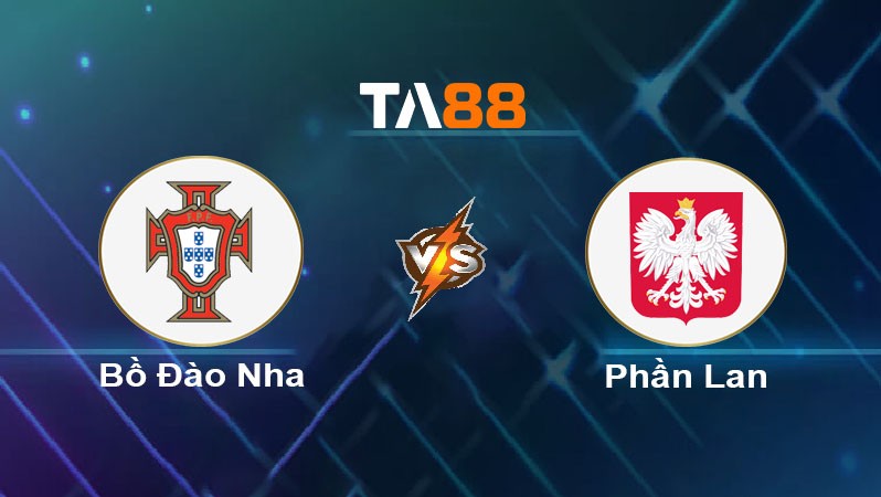 TA88 Soi kèo nhận định Bồ Đào Nha vs Ba Lan, 02h45 ngày 16/11/2024