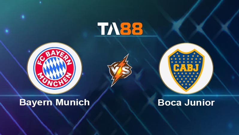 TA88 Soi kèo bóng đá trận đấu Bayern Munich vs Boca Junior 08h00 21/06/2025