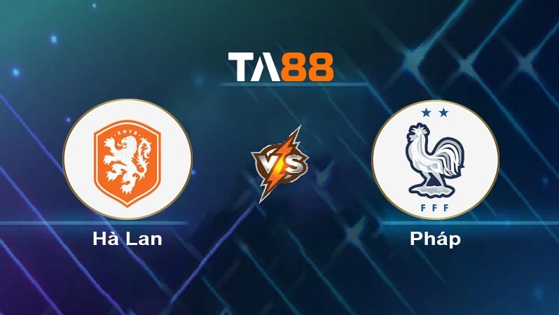 TA88 Soi kèo nhận định Hà Lan vs Pháp, 02h00 ngày 22/06/2024