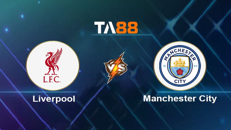 TA88 Soi kèo nhận định Liverpool vs Manchester City, 23h00 ngày 01/12/2024