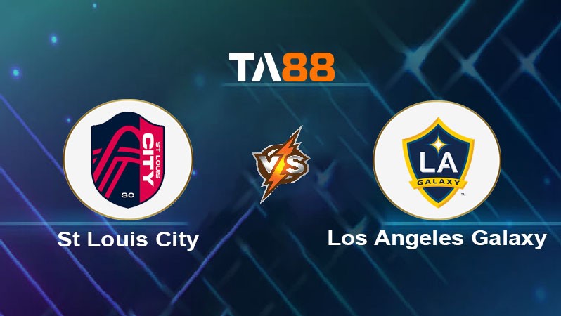 TA88 Soi kèo bóng đá trận đấu St Louis City vs Los Angeles Galaxy 03h30 15/06/2025