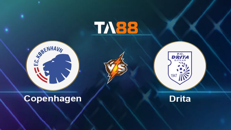 TA88 Soi kèo bóng đá trận đấu Copenhagen vs Drita 00h00 23/07/2025