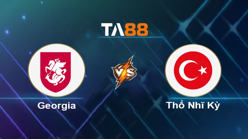TA88 Soi kèo bóng đá trận đấu Georgia vs Thổ Nhĩ Kỳ 23h00 04/09/2025
