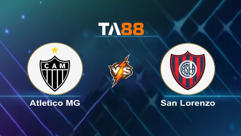 TA88 Soi kèo nhận định Atletico MG vs San Lorenzo, 07h30 ngày 21/08/2024