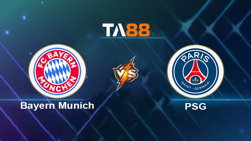 TA88 Soi kèo nhận định Bayern Munich vs Paris Saint Germain, 03h00 ngày 27/11/2024