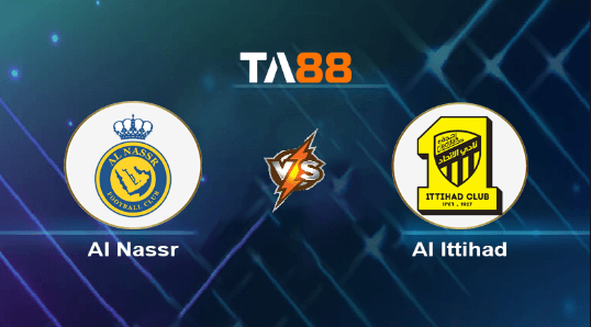 TA88 Soi kèo nhận định Al Nassr FC vs Al Ittihad, 01h00 ngày 28/05/2024