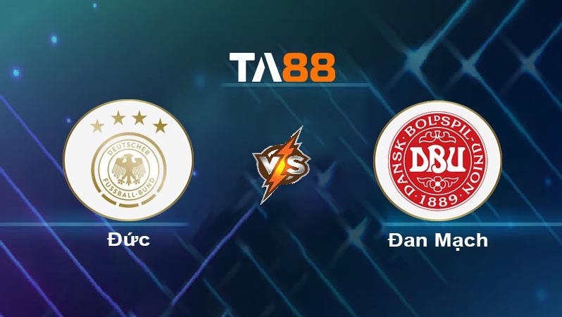 TA88 Soi kèo nhận định Đức vs Đan Mạch, 02h00 ngày 30/06/2024