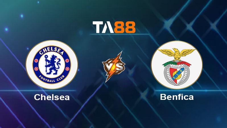 TA88 Soi kèo bóng đá trận đấu Chelsea vs Benfica 02h00 01/10/2025