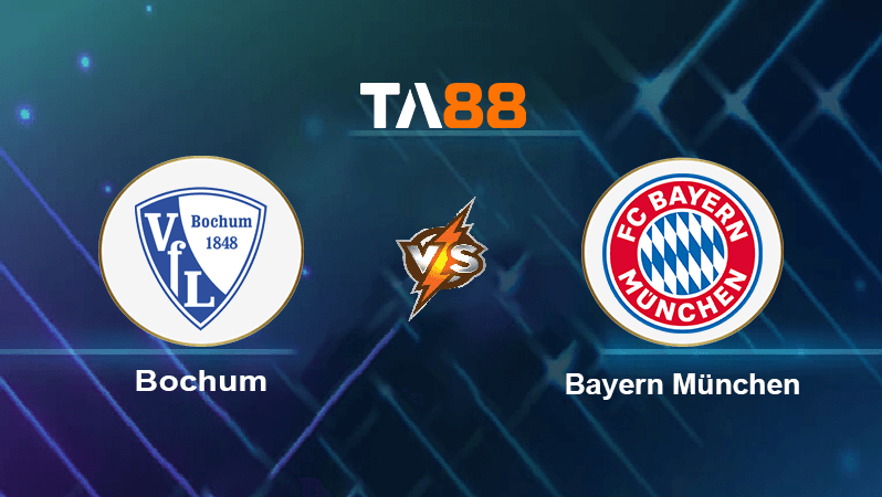TA88 Soi kèo nhận định Bochum vs Bayern München, 22h30 ngày 21/08/2022