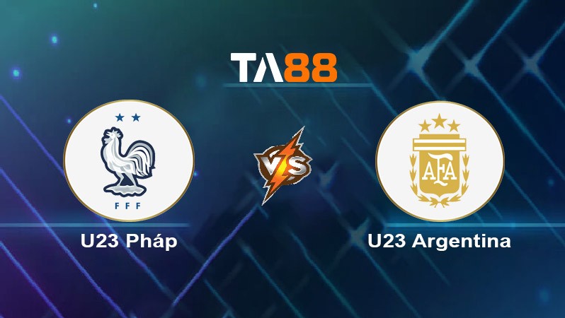 TA88 Soi kèo nhận định U23 Pháp vs U23 Argentina, 02h00 ngày 03/08/2024