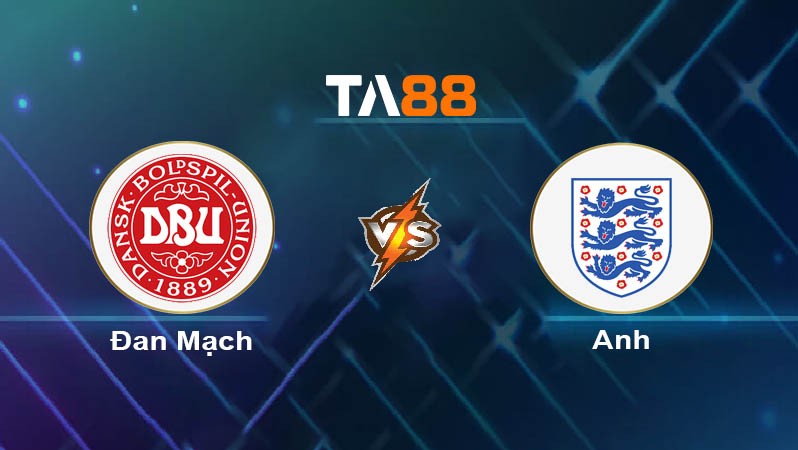 TA88 Soi kèo nhận định Đan Mạch vs Anh, 23h00 ngày 20/06/2024